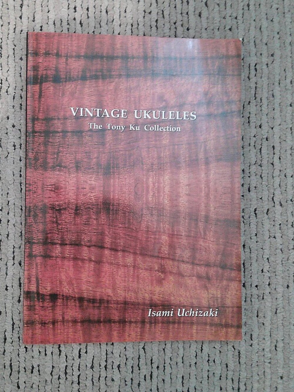 RARE Vintage Ukuleles The Tony Ku Collection by Isami Uchizaki book OUT OF PRINT
